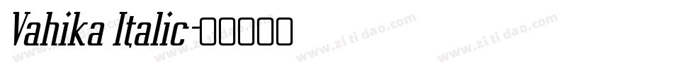 Vahika Italic字体转换